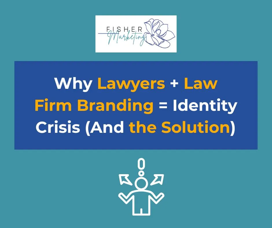 Blue background with text "Why Lawyers + Law Firm Branding = Identity Crisis (And the Solution)" in white and orange. Logo at top.